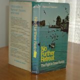 No Further Retreat : The Fight to Save Florida N/A 9780025296008 Front Cover