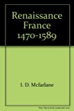 Renaissance France, 1470-1589  1974 9780064947008 Front Cover