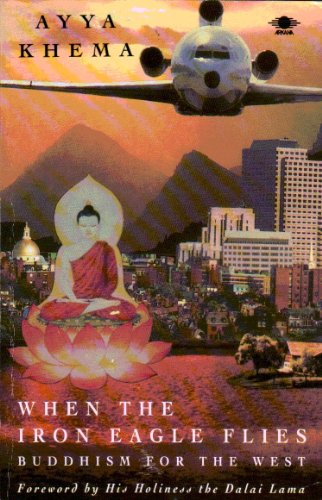 When the Iron Eagle Flies Buddhism for the West  1991 9780140193008 Front Cover