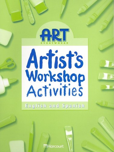 Art Everywhere Artist's Workshop Activities 3rd 9780153399008 Front Cover