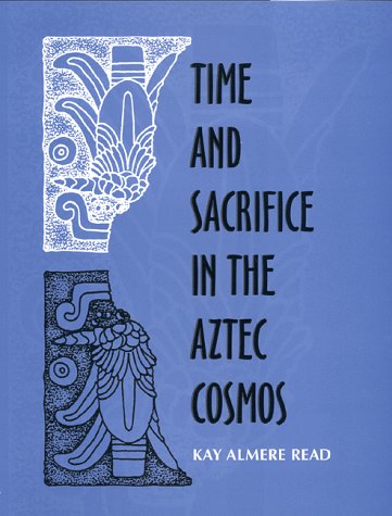 Time and Sacrifice in the Aztec Cosmos   1998 9780253334008 Front Cover