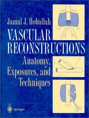 Vascular Reconstruction Anatomy, Exposure and Techniques  2000 (Workbook) 9780387985008 Front Cover