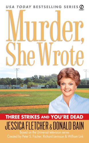 Murder, She Wrote: Three Strikes and You're Dead  N/A 9780451222008 Front Cover