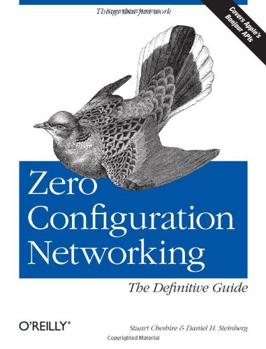 Zero Configuration Networking: the Definitive Guide The Definitive Guide  2005 9780596101008 Front Cover