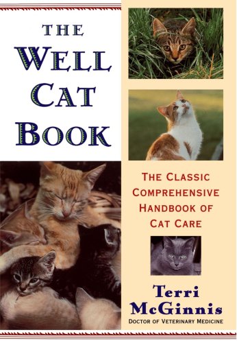 Well Cat Book The Classic Comprehensive Handbook of Cat Care 2nd 1996 9780679770008 Front Cover