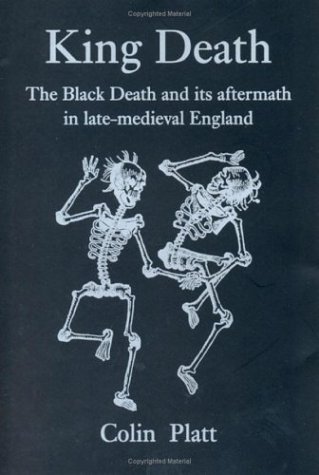 King Death The Black Death and Its Aftermath in Late-Medieval England  1996 9780802079008 Front Cover