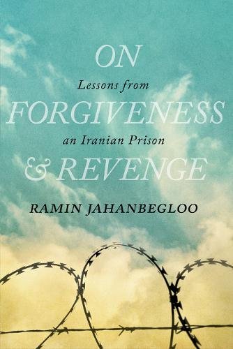 On Forgiveness and Revenge: Lessons from an Iranian Prison  2017 9780889775008 Front Cover