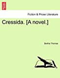 Cressida. [A Novel. ]  N/A 9781240885008 Front Cover