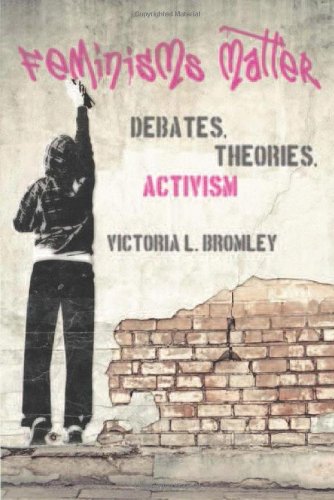 Feminisms Matter Debates, Theories, Activism  2012 9781442605008 Front Cover