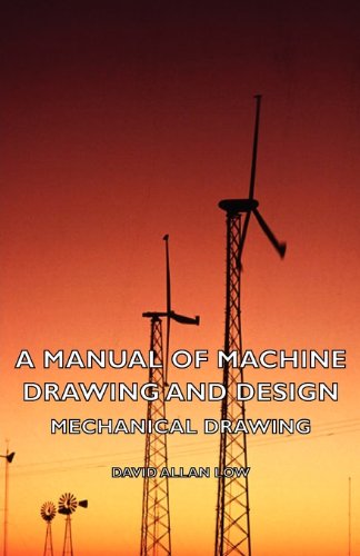 Manual of MacHine Drawing and Design - Mechanical Drawing   2008 9781443736008 Front Cover