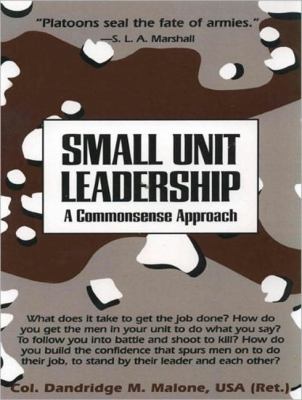 Small Unit Leadership: A Commonsense Approach Library Edition  2011 9781452633008 Front Cover