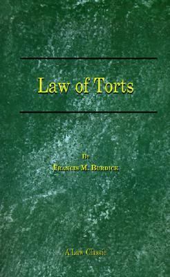 Law of Torts : A Concise Treatise on the Civil Liability at Common Law and under Modern Statutes for Actionable Wrongs to Person and Property  2000 (Reprint) 9781587980008 Front Cover