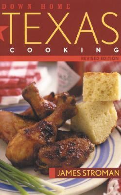 Down Home Texas Cooking  2nd 2004 (Revised) 9781589791008 Front Cover