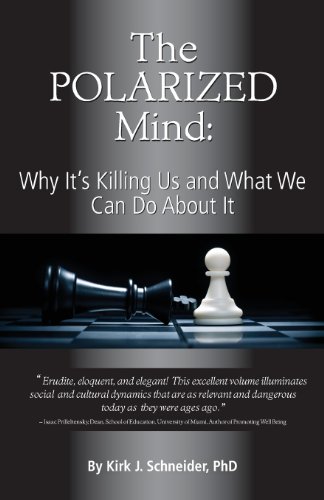 Polarized Mind Why It's Killing Us and What We Can Do about It  2013 9781939686008 Front Cover