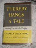 Thereby Hangs a Tale Stories of Curious Word Origins N/A 9780060018009 Front Cover