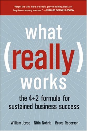 What Really Works The 4+2 Formula for Sustained Business Success N/A 9780060513009 Front Cover