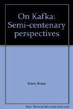 On Kafka : Semi-Centenary Perspectives  1976 9780064940009 Front Cover