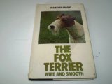 Fox Terrier : Wire and Smooth 4th 1980 9780091414009 Front Cover