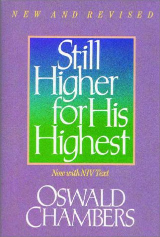 Still Higher for His Highest Now with NIV Text N/A 9780310236009 Front Cover