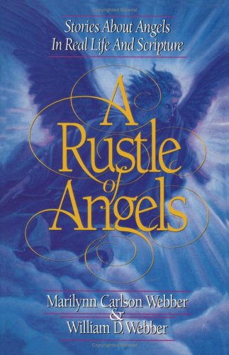 Rustle of Angels : The Truth about Angels in Real-Life Stories and Scripture N/A 9780310405009 Front Cover