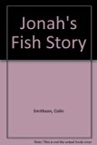 Jonah's Fish Story N/A 9780310562009 Front Cover
