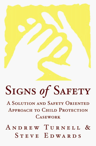 Signs of Safety A Solution and Safety Oriented Approach to Child Protection Casework  1999 9780393703009 Front Cover