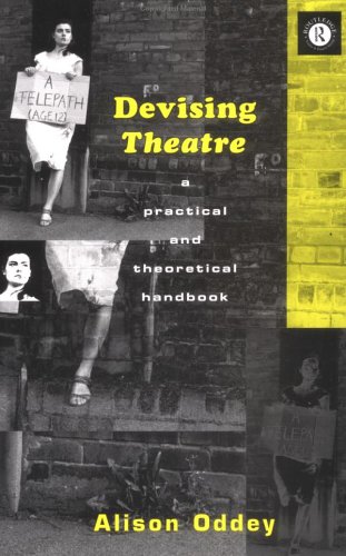 Devising Theatre A Practical and Theoretical Handbook  1996 9780415049009 Front Cover