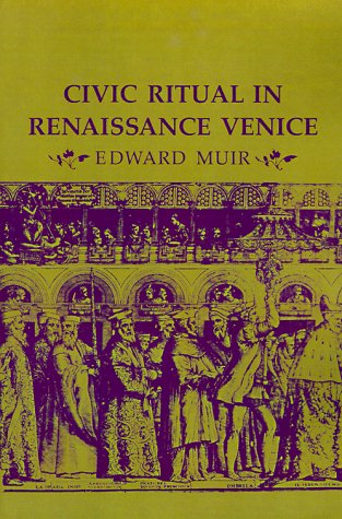 Civic Ritual in Renaissance Venice   1981 9780691102009 Front Cover