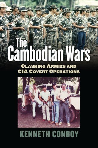 The Cambodian Wars: Clashing Armies and CIA Covert Operations  2013 9780700619009 Front Cover