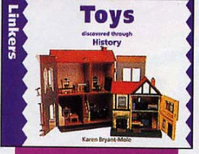 Toys Discovered Through History (Linkers: History) N/A 9780713646009 Front Cover