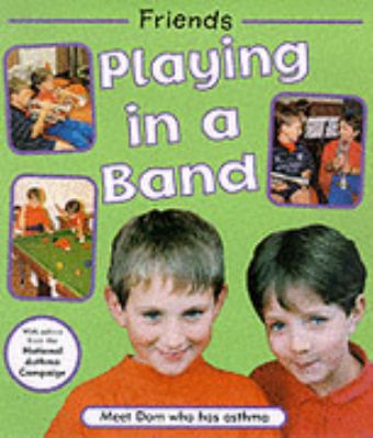 Playing in a Band (Friends) N/A 9780749638009 Front Cover
