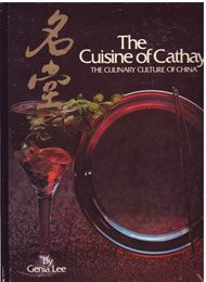The Cuisine of Cathay: The Culinary Culture of China  1985 9780915747009 Front Cover