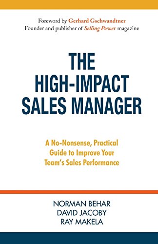 High-Impact Sales Manager A No-Nonsense, Practical Guide to Improve Your Team's Sales Performance  2016 9780997464009 Front Cover