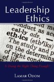 Leadership Ethics : Is Doing the Right Thing Enough? N/A 9781453514009 Front Cover