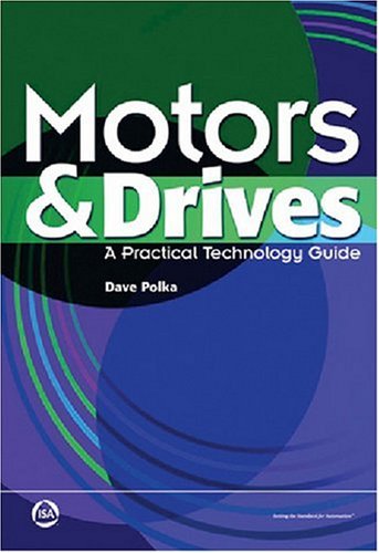 Motors and Drives A Practical Technology Guide  2002 9781556178009 Front Cover