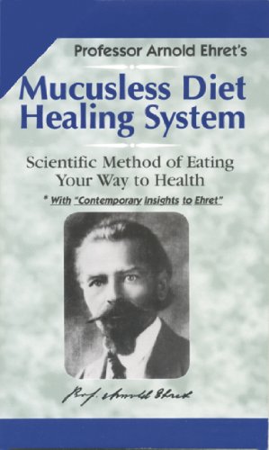 Mucusless Diet Healing System Scientific Method of Eating Your Way to Health Anniversary  9781884772009 Front Cover