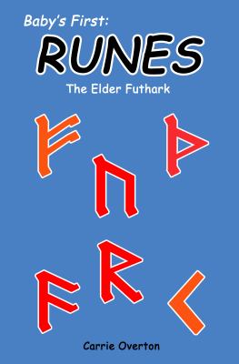 Baby's First Book of Runes Elder Futhark  2012 9781937571009 Front Cover