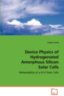 Device Physics of Hydrogenated Amorphous Silicon Solar Cells   2008 9783836490009 Front Cover
