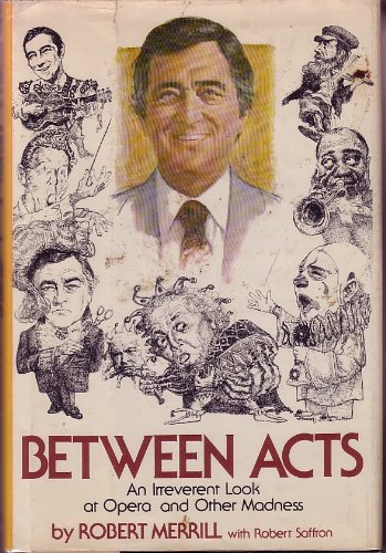 Between Acts : An Irreverent Look at Opera and Other Madness  1976 9780070415010 Front Cover
