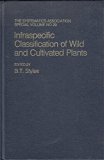 Infraspecific Classification of Wild and Cultivated Plants  N/A 9780198577010 Front Cover