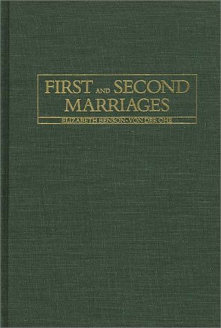 First and Second Marriages  N/A 9780275924010 Front Cover