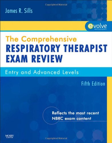 Comprehensive Respiratory Therapist Exam Review Entry and Advanced Levels 5th 2010 9780323067010 Front Cover