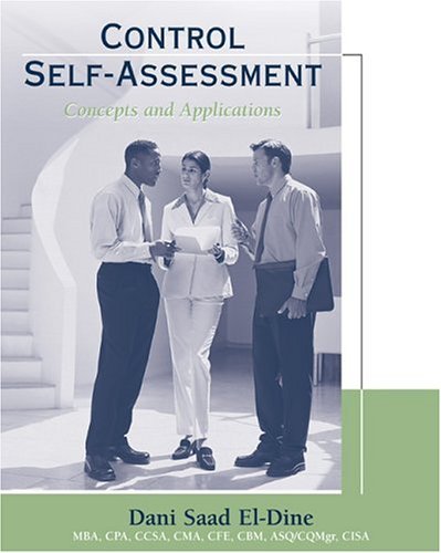 Control Self-Assessment Concepts and Applications: Manual for Practitioners and Exam Preparation Guide for the Certification in Control Self-Assessment Exam 2nd 2005 9780324226010 Front Cover