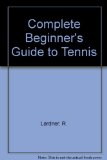 Complete Beginner's Guide to Tennis N/A 9780385041010 Front Cover