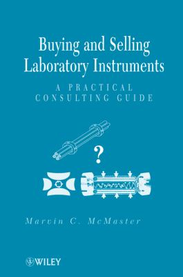 Buying and Selling Laboratory Instruments A Practical Consulting Guide  2010 9780470404010 Front Cover