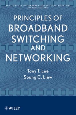 Principles of Broadband Switching and Networking   2010 9780471139010 Front Cover