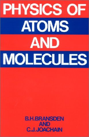 Physics of Atoms and Molecules   1983 9780582444010 Front Cover