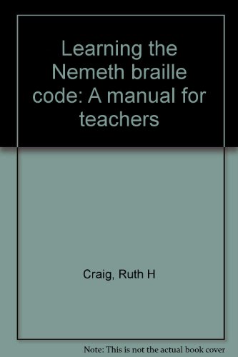 Learning the Nemeth Braille Code : A Manual for Teachers N/A 9780842517010 Front Cover