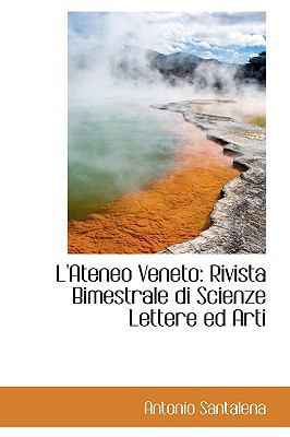 Ateneo Veneto : Rivista Bimestrale di Scienze Lettere ed Arti  2009 9781110020010 Front Cover