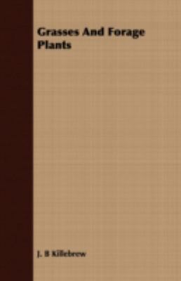 Grasses and Forage Plants:  2008 9781409720010 Front Cover